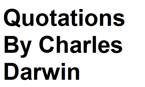 Quotations By Charles Darwin