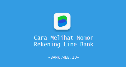 Cara Melihat Nomor Rekening Line Bank
