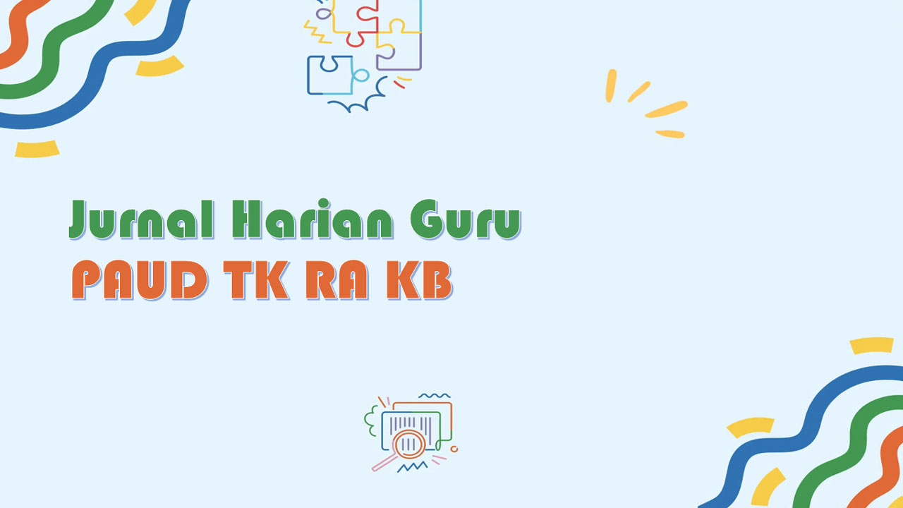 Contoh Format Jurnal Guru PAUD TK RA Terbaru 2024