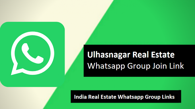 Ulhasnagar Real Estate Whatsapp Group Join Link