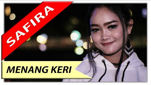 √ Lirik lagu Safira Inema - Menang Keri