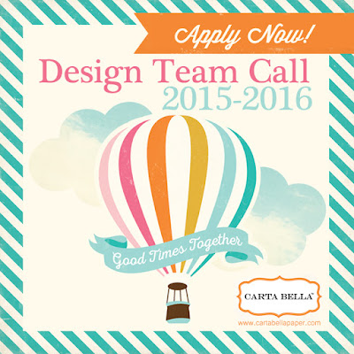 2015-2016 Carta Bella Design Team Call details are here http://www.cartabellapaper.com/blog/carta-bella-design-team-call/