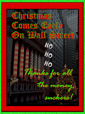 CHRISTMAS COMES EARLY TO WALL ST. copyright 2008 cosanostradamus blog-me-no-blogs