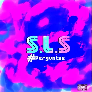 S.L.S. -  Perguntas (Rap)