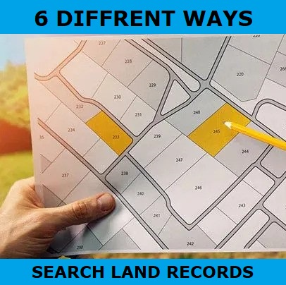 6 Different Ways To Search Land Records