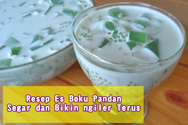 Resep Es Boku Pandan Segar dan Bikin Ngiler