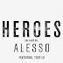 Download Heroes (we could be) [feat. Tove Lo] - Alesso (iTunes) mp3