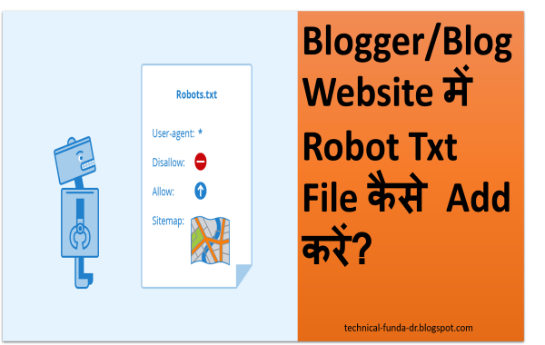 Blogger Blog Website में Robot. Txt File कैसे Add करें? और Robot. Txt File क्या है दोस्तों आज ये article पढ़ने के बाद आप को ये समज में आजायेगा की Robot Txt File Blog Website में क्यों जरूरी है और क्या काम करती है, आइये जानते है।