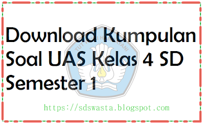 Contoh Soal Uas Matematika Kelas 4 Semester 2 Sd Swasta Sdit