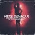 Zander Baronet & DX Nuvunga - Mexe Devagar (feat. Stapura & Kimbarlian Boys)
