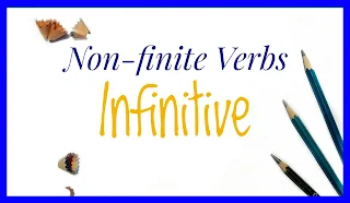 Non finite verb - infinitive