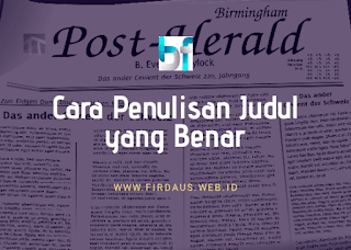 Cara Penulisan Judul yang Benar Sesuai EYD