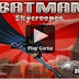 Batman Skycreeper Game