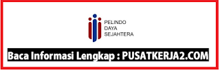 Rekrutmen Loker Lulusan SMA SMK PT Pelindo Daya Sejahtera Maret 2020