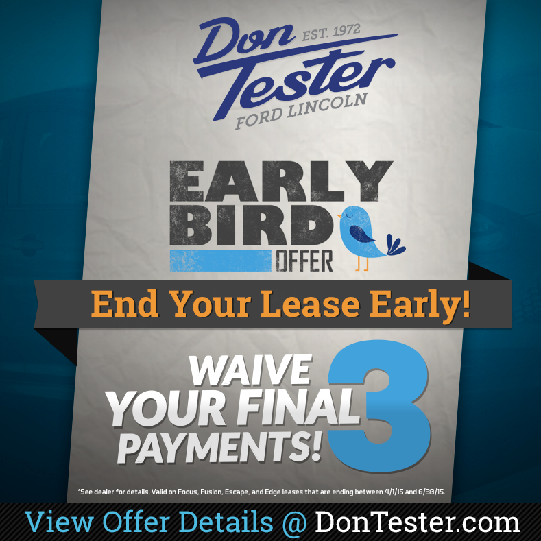 Ford Early Bird Offer at Don Tester Ford Lincoln!