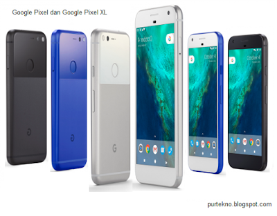 Google Pixel dan Google Pixel XL