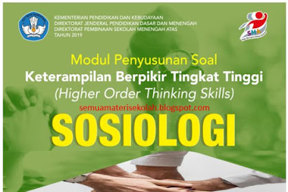 Buku Panduan Penyusunan Soal HOTS (Keterampilan Berpikir Tingkat Tinggi) Sosiologi