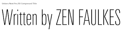 "Written by Zen Faulkes" in Univers Next Pro 210 Condensed Thin type