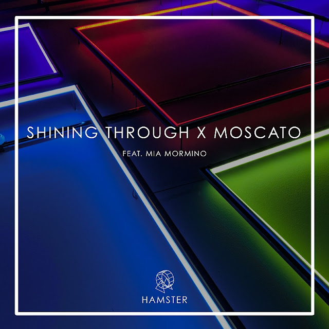 Hamster & Moscato Drop New Single "Shining Through" ft. Mia Mormino