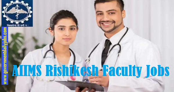 AIIMS Rishikesh Faculty Notification