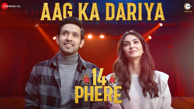 Aag Ka Dariya Song Lyrics - 14 Phere, Vikrant Massey, Kriti Kharbanda, Latest Bollywood Song 2021