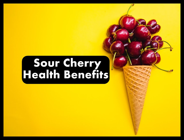 Sour Cherry Health Benefits