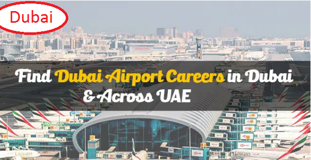 Dubai Airport Careers | Latest Job Opportunities 2023
