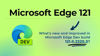Microsoft Edge build 121.0.2220.3 comes to insiders in the Dev Channel