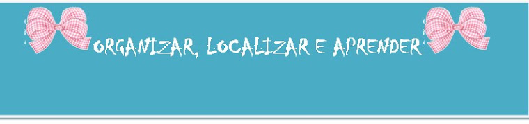 Organizar, Localizar e Aprender