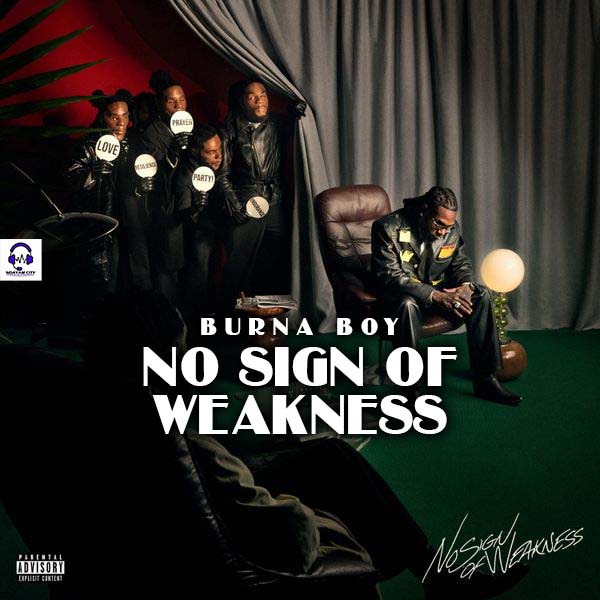 Burna Boy - No Sign Of Weakness