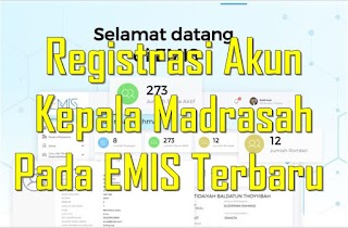 Registrasi Akun Kepala Madrasah Pada EMIS Terbaru 