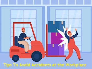 Tips To Avoid Accidents at the Workplace