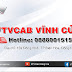 VTVCab Vĩnh Cửu - Tổng đài lắp mạng Internet và Truyền hình cáp