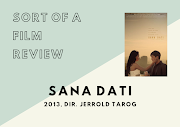 Sort of a Film Review | Sana Dati (2013) – "After ng Reception, takas tayo."