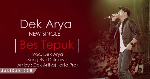 Lirik Lagu Bes Tepuk Dek Arya - Jalikan.com