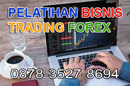 Pelatihan Bisnis Trading Forex