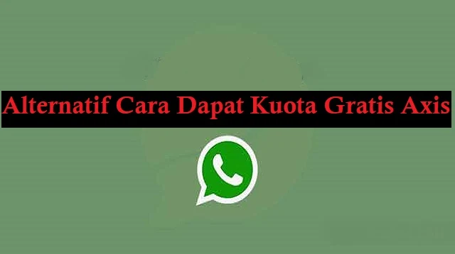 Kuota WhatsApp Axis Gratis