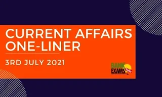 Current Affairs One-Liner: 3rd July 2021