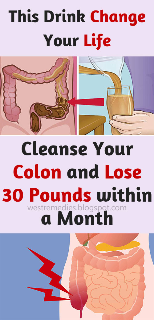 This Drink Cleanse Your Colon within a Month and You Lose 30 Pounds