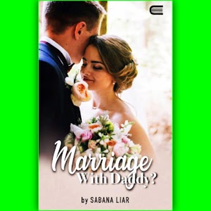 Novel Marriage With Daddy by Sabana pdf