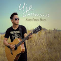 Lirik Lagu Uje Assmara - Kita Pasti Bisa