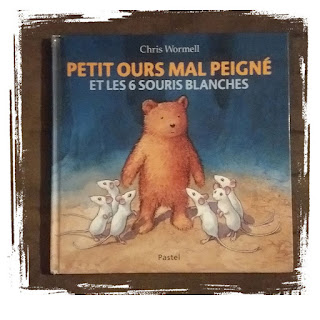 Petit Ours mal peigné et les 6 souris blanches, de Chris Wormell (Editions Pastel, 2011) bienveillance entraide courage livre enfant littérature