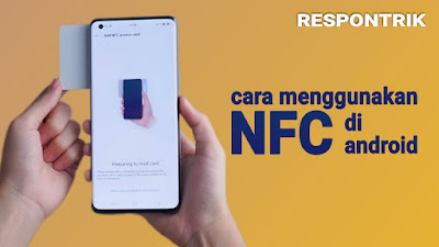 Fungsi NFC di Android, manfaat dan cara menggunakannya