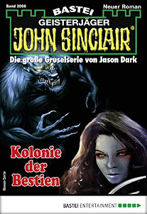 John Sinclair 2096 - Horror-Serie: Kolonie der Bestien