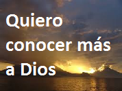 QUIERO CONOCER MÁS A DIOS