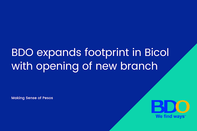 BDO expands footprint in Bicol with opening of new branch