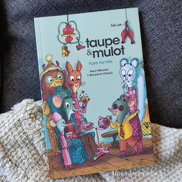 Taupe et Mulot - Tome 6 - Faire famille (Présentation & Avis)