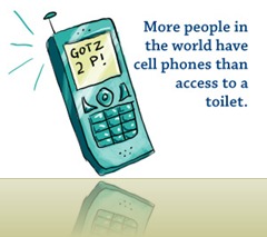 More people in the world have cell phones than access to a toilet.