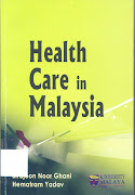 Health care in Malaysia Author: Sirajoon Noor Ghani