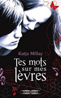 http://loisirsdesimi.blogspot.fr/2013/12/tes-mots-sur-mes-levres-katja-millay.html